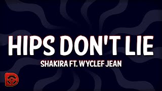 Shakira  Hips Dont Lie Lyrics ft Wyclef Jean [upl. by Nomed987]