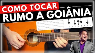 Aprenda a tocar  Rumo À Goiânia  Leandro amp Leonardo Aula completa de VIOLÃO 🎸 [upl. by Gurango]