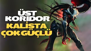 TOP LANE KALİSTA ÇOK GÜÇLÜ  2v8 TAŞIDIK [upl. by Suolekcin51]