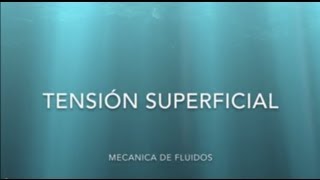 Tensión Superficial Mecánica de Fluidos [upl. by Abramson]