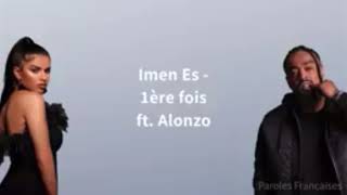 Imén Es 1ére fois ft alonzo paroles [upl. by Rettuc]