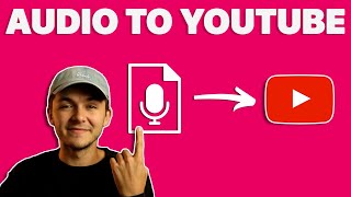 How to Upload Audio to YouTube 2022 [upl. by Scholem]