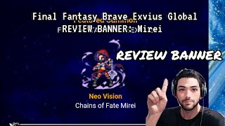 FFBE Global  REVIEW BANNER Chains of Fate Mirei [upl. by Esekram]