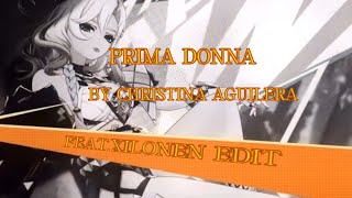 Prima Donna feat Xilonen edit [upl. by Martainn]