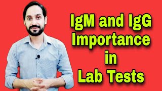 Difference Between IgM and IgG in Lab Tests  Importance of IgM and IgG in Lab Tests [upl. by Aner]