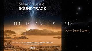 BBC The Planets  Soundtrack 17 Outer Solar System by Anže Rožman amp Andrew Christie [upl. by Lam]