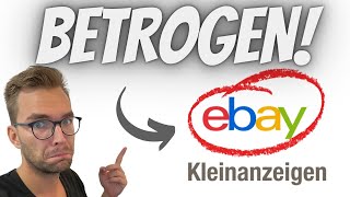 Diese 9 Maschen wenden Betrüger an um dich auf Ebay Kleinanzeigen abzuziehen 😱 [upl. by Margit]