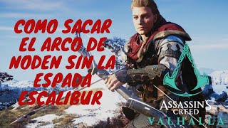 Como sacar el arco de Noden sin la espada escalibur en assasing creed vallhalla [upl. by Imalda]