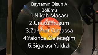 Ümit Besen  Bayramın Olsun A bölümü Nikah Masası Unutulmuşum Zahmet Olmazsa Yakında Geleceğim [upl. by Leval740]