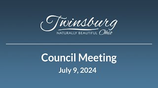 City of Twinsburg Council Meeting  July 9 2024 [upl. by Jeuz]