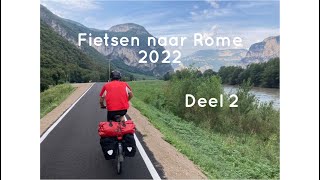 Fietsen naar Rome 2022 deel 2 [upl. by Griggs944]