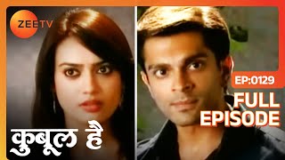 Asad ने बचाई Zoya की जान  Qubool Hai  Full Ep  129  ZEE TV [upl. by Solange409]