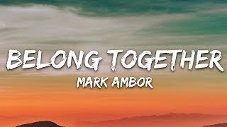 Mark Ambor  Belong Together Lyrics [upl. by Maison]