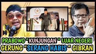 PRABOWO quotKUNJUNGANquot LUAR NEGERI ROCKY GERUNG quotSERANG HABISquot GIBRAN KATANYA GAK BISA KERJA [upl. by Ranjiv]