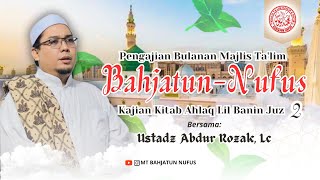 Kajian Kitab Ahlaq lil Banin Juz 2  Ustadz Abdurrozak Lc  Pengajian Bulanan [upl. by Gnoud]