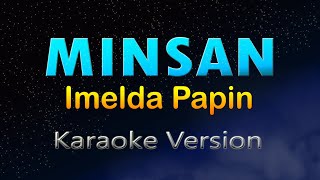 MINSAN  Imelda Papin HD KARAOKE [upl. by Purcell]