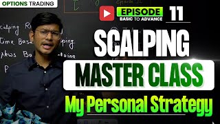 Scalping Master Class  Profitable Trading Setup  My Personal Strategy ‼️  Episode  11  Trading [upl. by Hayley]