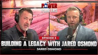 Building a Legacy With Jared Osmond  Utah Power Players  Ep3 [upl. by Atikahs]