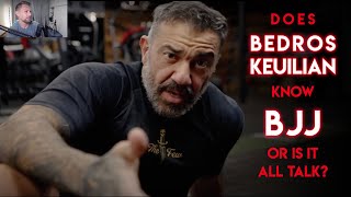 Does Bedros Keuilian Know BJJ Or Is It All Talk [upl. by Dex902]