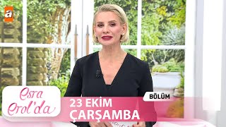 Esra Erolda 23 Ekim 2024  Tek Parça [upl. by Laehcimaj]