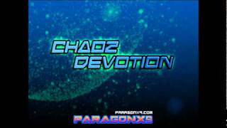 ParagonX9  Chaoz Devotion [upl. by Hadihahs317]