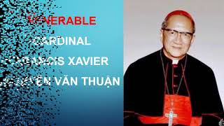 Venerable Cardinal Francis Xavier Nguyen Van Thuan [upl. by Alta56]