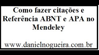 Como fazer citações e Referência ABNT e APA no Mendeley [upl. by Artim]