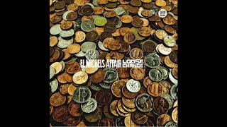 El Michels Affair  Loose Change  Full Album Stream [upl. by Hsirt]