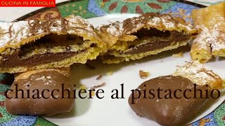 CHIACCHIERE DI CARNEVALE AL PISTACCHIO RIPIENE DI NUTELLA [upl. by Cato79]