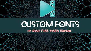 How To Add Custom Fonts In VSDC Free Video Editor [upl. by Jochbed]