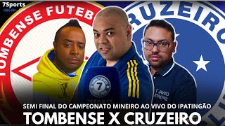 TOMBENSE X CRUZEIRO AO VIVO COM IMAGEM  CRUZEIRO X TOMBENSE AO VIVO SEMI FINAL CRUZEIRO X TOMBENSE [upl. by Ullyot]