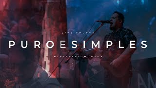 Puro e Simples  Morada LiveChurch [upl. by Paul]