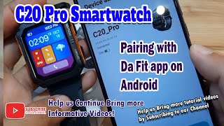 C20 Pro Smartwatch  Pairing with Da Fit app on Android [upl. by Derfiniw]