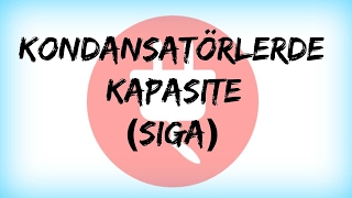 DEVRE ANALİZİ DERS 68 Kondansatörlerde Kapasite Sığa [upl. by Ringsmuth]