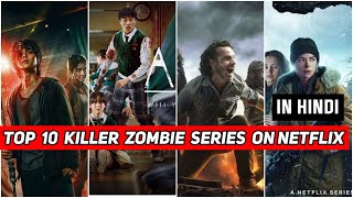 Top 10 Zombie Series on Netflix In Hindi  Best Netflix Zombie Movies  Netflix  Prime video [upl. by Corsetti]