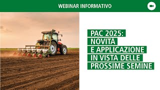 Pac 2025 novità e applicazione in vista delle prossime semine [upl. by Catton]