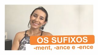 OS SUFIXOS ment ance e ence  Inglês com Vivian Ribeiro [upl. by Maag819]