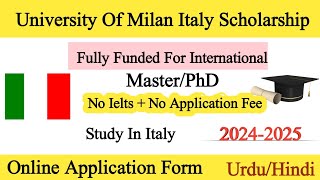 University Of Milan Italy Scholarship 20242025  Fully Funded For international MasterPhd [upl. by Thorrlow]