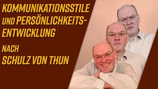 Schulz von Thuns Kommunikationsstile und Persönlichkeitsentwicklung [upl. by Noland]