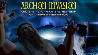 Archon Invasion Part 1  The Origin of the Nephilim FULL [upl. by Stinson]