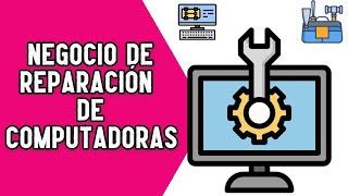 Cómo Iniciar un Negocio de Reparación de Computadoras y Laptops  Negocios en Perú 2020 [upl. by Assiluj]