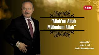 Mehmet Kemiksiz  ‘’Allahım Allah Mâbudum Allah’’  Isfahan İlâhî [upl. by Aruabea]