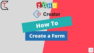 How to Create a Form in Zoho Creator [upl. by Mars]