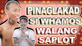 PINAGLAKAD SI WHAMOS WALANG SAPLOT I WILBERT TOLENTINO [upl. by Magdalene]