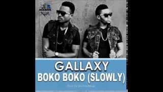 Gallaxy  Boko Boko Slowly Prod by Shottoh Blinqx [upl. by Agnola]