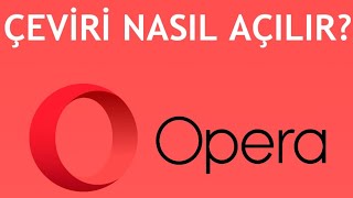 Opera Çeviri Nasıl Açılır [upl. by Oly80]