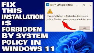 How To Fix This Installation Is Forbidden By System Policy in Windows 1110 Solution [upl. by Tran]