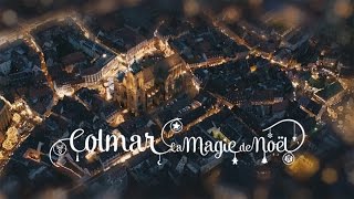 Colmar  La magie de Noël [upl. by Merras382]