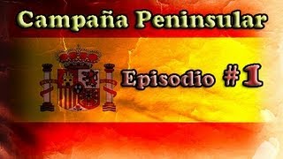 Campaña Peninsular  Napoleón Total War  Episodio 1 [upl. by Camilla]