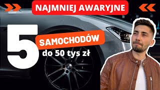 TOP 5 najmniej awaryjnych samochodów DO 50 TYSIĘCY ZŁOTYCH ranking [upl. by Millburn151]